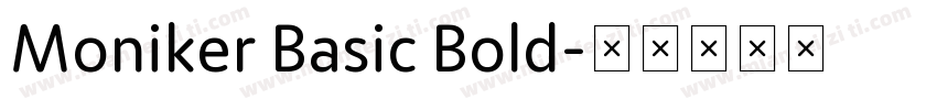 Moniker Basic Bold字体转换
